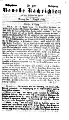 Neueste Nachrichten aus dem Gebiete der Politik (Münchner neueste Nachrichten) Montag 7. August 1865