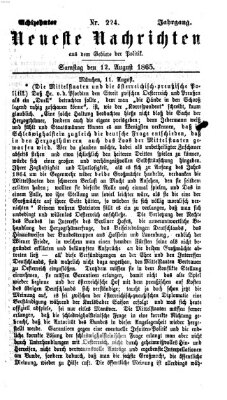 Neueste Nachrichten aus dem Gebiete der Politik (Münchner neueste Nachrichten) Samstag 12. August 1865