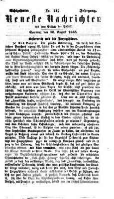 Neueste Nachrichten aus dem Gebiete der Politik (Münchner neueste Nachrichten) Sonntag 20. August 1865