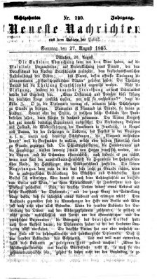 Neueste Nachrichten aus dem Gebiete der Politik (Münchner neueste Nachrichten) Sonntag 27. August 1865