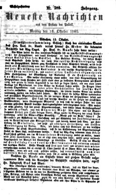 Neueste Nachrichten aus dem Gebiete der Politik (Münchner neueste Nachrichten) Montag 16. Oktober 1865