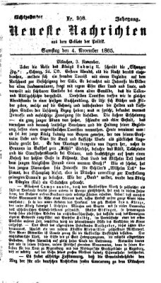 Neueste Nachrichten aus dem Gebiete der Politik (Münchner neueste Nachrichten) Samstag 4. November 1865