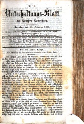 Neueste Nachrichten aus dem Gebiete der Politik. Unterhaltungs-Blatt der Neuesten Nachrichten (Münchner neueste Nachrichten) Sonntag 19. Februar 1865