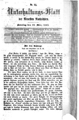 Neueste Nachrichten aus dem Gebiete der Politik. Unterhaltungs-Blatt der Neuesten Nachrichten (Münchner neueste Nachrichten) Sonntag 19. März 1865