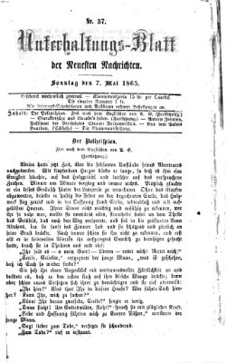 Neueste Nachrichten aus dem Gebiete der Politik. Unterhaltungs-Blatt der Neuesten Nachrichten (Münchner neueste Nachrichten) Sonntag 7. Mai 1865