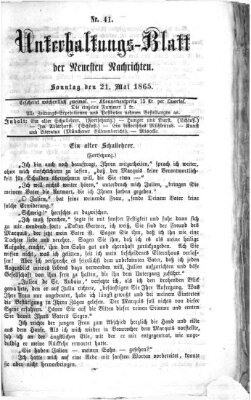 Neueste Nachrichten aus dem Gebiete der Politik. Unterhaltungs-Blatt der Neuesten Nachrichten (Münchner neueste Nachrichten) Sonntag 21. Mai 1865