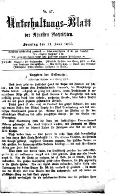 Neueste Nachrichten aus dem Gebiete der Politik. Unterhaltungs-Blatt der Neuesten Nachrichten (Münchner neueste Nachrichten) Sonntag 11. Juni 1865