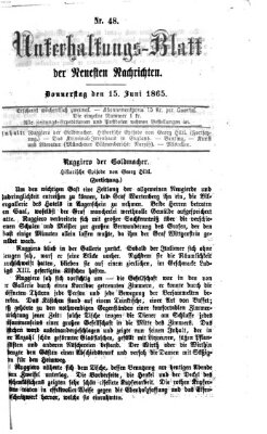 Neueste Nachrichten aus dem Gebiete der Politik. Unterhaltungs-Blatt der Neuesten Nachrichten (Münchner neueste Nachrichten) Donnerstag 15. Juni 1865