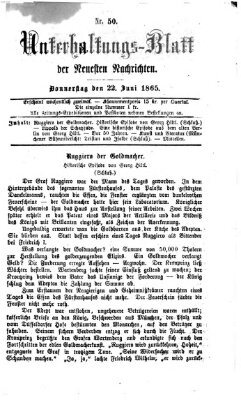 Neueste Nachrichten aus dem Gebiete der Politik. Unterhaltungs-Blatt der Neuesten Nachrichten (Münchner neueste Nachrichten) Donnerstag 22. Juni 1865