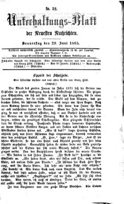 Neueste Nachrichten aus dem Gebiete der Politik. Unterhaltungs-Blatt der Neuesten Nachrichten (Münchner neueste Nachrichten) Donnerstag 29. Juni 1865