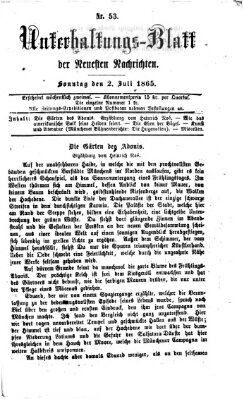 Neueste Nachrichten aus dem Gebiete der Politik. Unterhaltungs-Blatt der Neuesten Nachrichten (Münchner neueste Nachrichten) Sonntag 2. Juli 1865