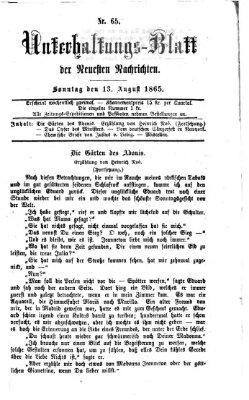 Neueste Nachrichten aus dem Gebiete der Politik. Unterhaltungs-Blatt der Neuesten Nachrichten (Münchner neueste Nachrichten) Sonntag 13. August 1865