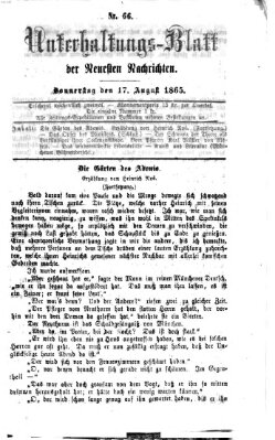 Neueste Nachrichten aus dem Gebiete der Politik. Unterhaltungs-Blatt der Neuesten Nachrichten (Münchner neueste Nachrichten) Donnerstag 17. August 1865