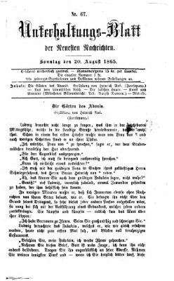 Neueste Nachrichten aus dem Gebiete der Politik. Unterhaltungs-Blatt der Neuesten Nachrichten (Münchner neueste Nachrichten) Sonntag 20. August 1865