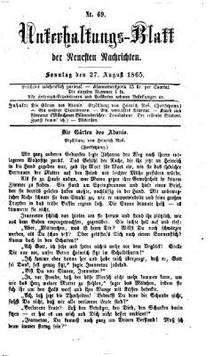 Neueste Nachrichten aus dem Gebiete der Politik. Unterhaltungs-Blatt der Neuesten Nachrichten (Münchner neueste Nachrichten) Sonntag 27. August 1865