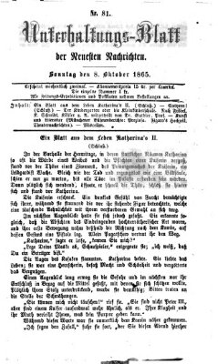 Neueste Nachrichten aus dem Gebiete der Politik. Unterhaltungs-Blatt der Neuesten Nachrichten (Münchner neueste Nachrichten) Sonntag 8. Oktober 1865