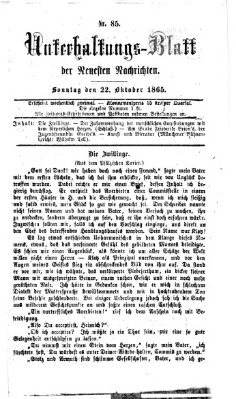 Neueste Nachrichten aus dem Gebiete der Politik. Unterhaltungs-Blatt der Neuesten Nachrichten (Münchner neueste Nachrichten) Sonntag 22. Oktober 1865