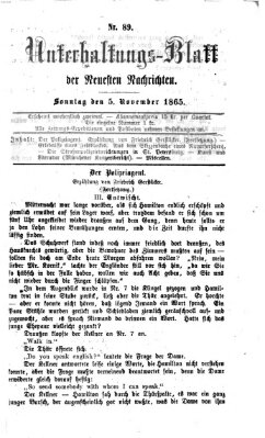 Neueste Nachrichten aus dem Gebiete der Politik. Unterhaltungs-Blatt der Neuesten Nachrichten (Münchner neueste Nachrichten) Sonntag 5. November 1865