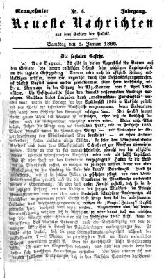 Neueste Nachrichten aus dem Gebiete der Politik (Münchner neueste Nachrichten) Samstag 6. Januar 1866