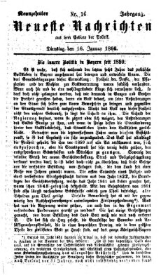 Neueste Nachrichten aus dem Gebiete der Politik (Münchner neueste Nachrichten) Dienstag 16. Januar 1866