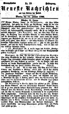 Neueste Nachrichten aus dem Gebiete der Politik (Münchner neueste Nachrichten) Montag 29. Januar 1866