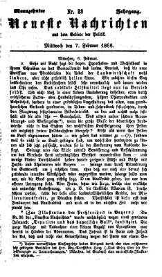 Neueste Nachrichten aus dem Gebiete der Politik (Münchner neueste Nachrichten) Mittwoch 7. Februar 1866