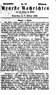 Neueste Nachrichten aus dem Gebiete der Politik (Münchner neueste Nachrichten) Donnerstag 8. Februar 1866