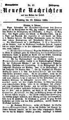 Neueste Nachrichten aus dem Gebiete der Politik (Münchner neueste Nachrichten) Samstag 10. Februar 1866