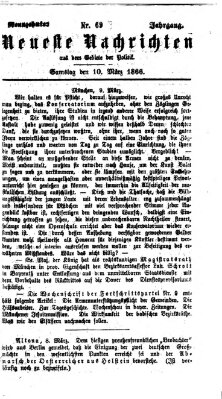 Neueste Nachrichten aus dem Gebiete der Politik (Münchner neueste Nachrichten) Samstag 10. März 1866