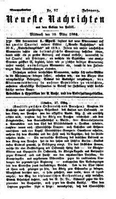 Neueste Nachrichten aus dem Gebiete der Politik (Münchner neueste Nachrichten) Mittwoch 28. März 1866