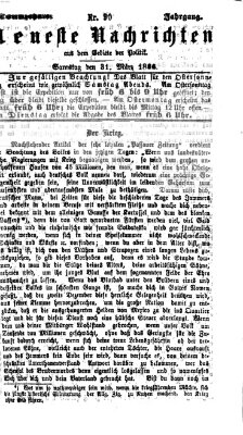 Neueste Nachrichten aus dem Gebiete der Politik (Münchner neueste Nachrichten) Samstag 31. März 1866