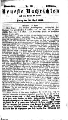 Neueste Nachrichten aus dem Gebiete der Politik (Münchner neueste Nachrichten) Freitag 20. April 1866