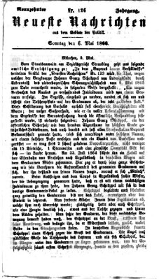 Neueste Nachrichten aus dem Gebiete der Politik (Münchner neueste Nachrichten) Sonntag 6. Mai 1866