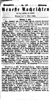 Neueste Nachrichten aus dem Gebiete der Politik (Münchner neueste Nachrichten) Montag 7. Mai 1866