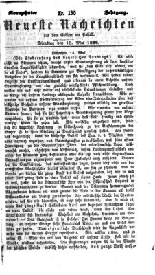 Neueste Nachrichten aus dem Gebiete der Politik (Münchner neueste Nachrichten) Dienstag 15. Mai 1866