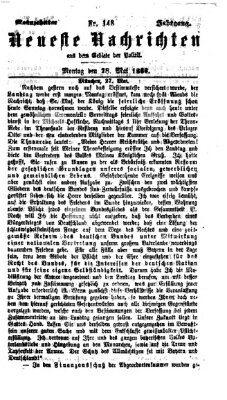 Neueste Nachrichten aus dem Gebiete der Politik (Münchner neueste Nachrichten) Montag 28. Mai 1866