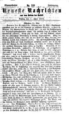 Neueste Nachrichten aus dem Gebiete der Politik (Münchner neueste Nachrichten) Freitag 1. Juni 1866