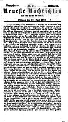 Neueste Nachrichten aus dem Gebiete der Politik (Münchner neueste Nachrichten) Mittwoch 13. Juni 1866