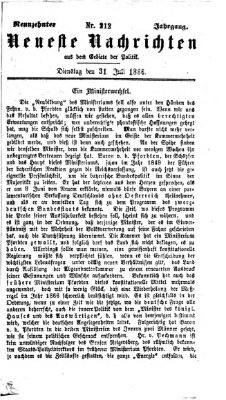 Neueste Nachrichten aus dem Gebiete der Politik (Münchner neueste Nachrichten) Dienstag 31. Juli 1866