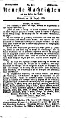 Neueste Nachrichten aus dem Gebiete der Politik (Münchner neueste Nachrichten) Mittwoch 29. August 1866