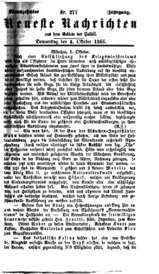 Neueste Nachrichten aus dem Gebiete der Politik (Münchner neueste Nachrichten) Donnerstag 4. Oktober 1866