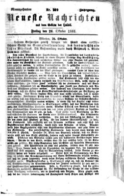 Neueste Nachrichten aus dem Gebiete der Politik (Münchner neueste Nachrichten) Freitag 26. Oktober 1866