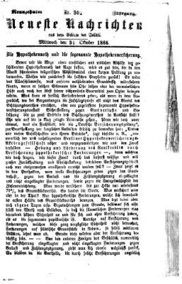 Neueste Nachrichten aus dem Gebiete der Politik (Münchner neueste Nachrichten) Mittwoch 31. Oktober 1866