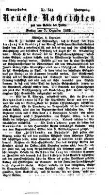 Neueste Nachrichten aus dem Gebiete der Politik (Münchner neueste Nachrichten) Freitag 7. Dezember 1866