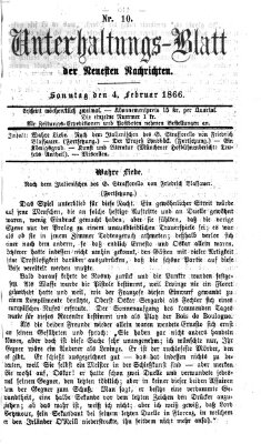 Neueste Nachrichten aus dem Gebiete der Politik. Unterhaltungs-Blatt der Neuesten Nachrichten (Münchner neueste Nachrichten) Sonntag 4. Februar 1866