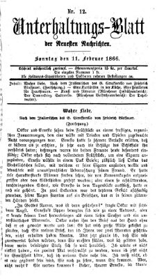 Neueste Nachrichten aus dem Gebiete der Politik. Unterhaltungs-Blatt der Neuesten Nachrichten (Münchner neueste Nachrichten) Sonntag 11. Februar 1866