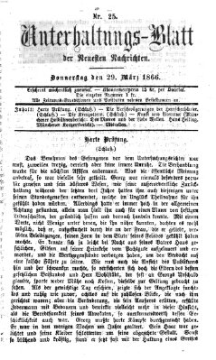 Neueste Nachrichten aus dem Gebiete der Politik. Unterhaltungs-Blatt der Neuesten Nachrichten (Münchner neueste Nachrichten) Donnerstag 29. März 1866