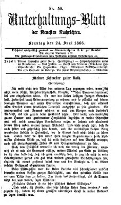 Neueste Nachrichten aus dem Gebiete der Politik. Unterhaltungs-Blatt der Neuesten Nachrichten (Münchner neueste Nachrichten) Sonntag 24. Juni 1866