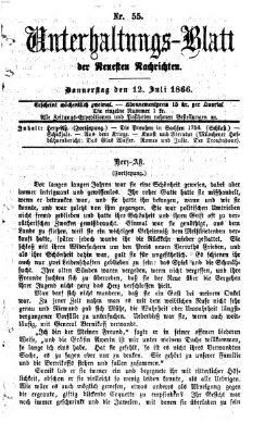 Neueste Nachrichten aus dem Gebiete der Politik. Unterhaltungs-Blatt der Neuesten Nachrichten (Münchner neueste Nachrichten) Donnerstag 12. Juli 1866