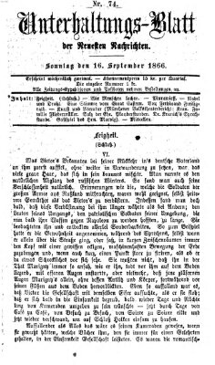 Neueste Nachrichten aus dem Gebiete der Politik. Unterhaltungs-Blatt der Neuesten Nachrichten (Münchner neueste Nachrichten) Sonntag 16. September 1866